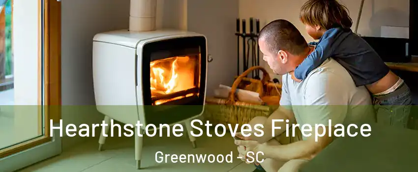  Hearthstone Stoves Fireplace Greenwood - SC