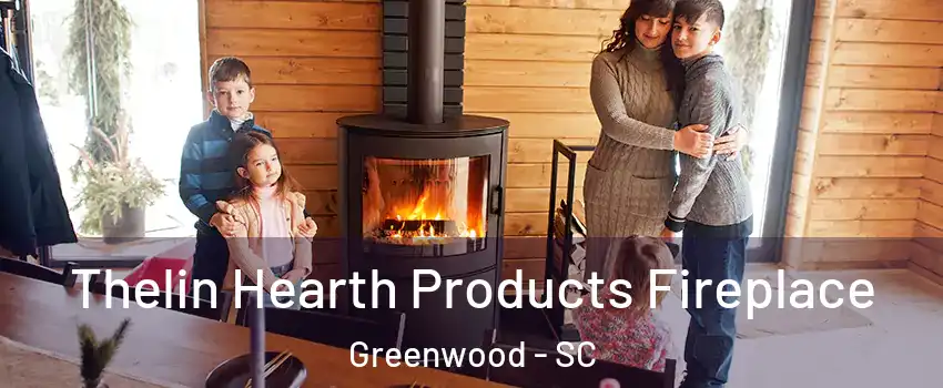  Thelin Hearth Products Fireplace Greenwood - SC